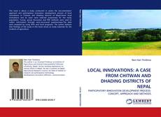 Capa do livro de LOCAL INNOVATIONS: A CASE FROM CHITWAN AND DHADING DISTRICTS OF NEPAL 