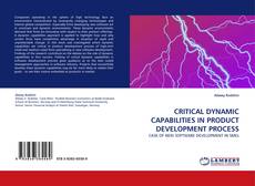 Copertina di CRITICAL DYNAMIC CAPABILITIES IN PRODUCT DEVELOPMENT PROCESS