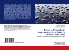 Couverture de Trends in Atmospheric Mercury Deposition in North America (1997-2006)