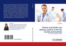 Capa do livro de Patient and health care delivery systems in the US, Canada and Australia 