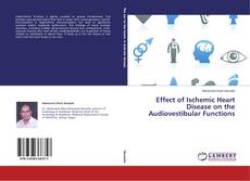Buchcover von Effect of Ischemic Heart Disease on the Audiovestibular Functions