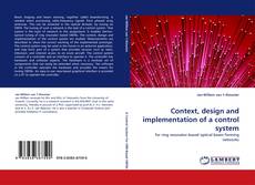 Context, design and implementation of a control system kitap kapağı