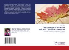 The Aboriginal Woman's Voice in Canadian Literature kitap kapağı