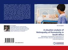 A situation analysis of Retinopathy of Prematurity in South Africa kitap kapağı