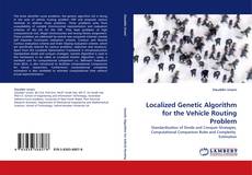 Localized Genetic Algorithm for the Vehicle Routing Problem kitap kapağı