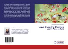 Aqua Drugs And Chemicals Use In Aquaculture的封面
