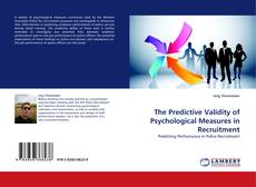 The Predictive Validity of Psychological Measures in Recruitment kitap kapağı