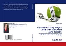 The context of body image in adults with and without eating disorders.的封面