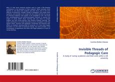 Copertina di Invisible Threads of Pedagogic Care