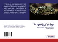Capa do livro de The crocodiles of the Santa Rosa River, Venezuela 