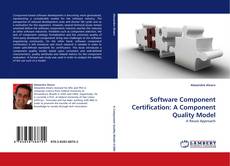 Copertina di Software Component Certification: A Component Quality Model