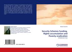 Security Schemes funding, Rights accumulation and Poverty eradication kitap kapağı