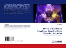Capa do livro de Effects of Dried Plum Polyphenol Extract on Bone Formation and Aging 
