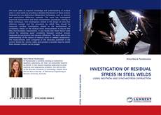 Copertina di INVESTIGATION OF RESIDUAL STRESS IN STEEL WELDS