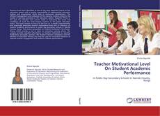 Teacher Motivational Level On Student Academic Performance kitap kapağı