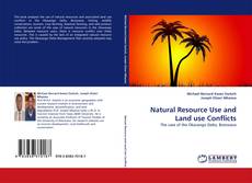 Couverture de Natural Resource Use and Land use Conflicts