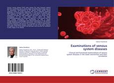 Couverture de Examinations of venous system diseases