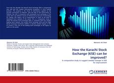 Copertina di How the Karachi Stock Exchange (KSE) can be improved?