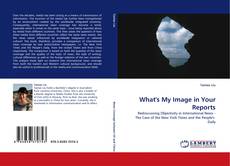 Copertina di What''s My Image in Your Reports