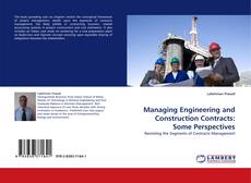 Managing Engineering and Construction Contracts: Some Perspectives kitap kapağı