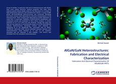 Bookcover of AlGaN/GaN Heterostructures: Fabrication and Electrical Characterization