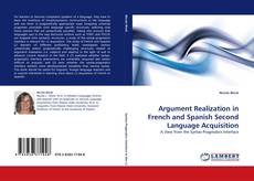 Copertina di Argument Realization in French and Spanish Second Language Acquisition