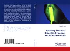 Detecting Molecular  Properties by Various  Laser-Based Techniques的封面