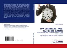 LOW COMPLEXITY SPACE-TIME CODED SYSTEMS的封面