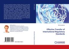 Copertina di Effective Transfer of International Regulatory Standards