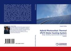 Hybrid Photovoltaic Thermal (PV/T) Water heating System的封面