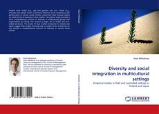 Diversity and social integration in multicultural settings kitap kapağı