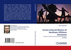 Borítókép a  Vortex-Induced Motion of Nonlinear Offshore Structures - hoz