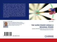 Borítókép a  THE SUPER POWER VERSUS A REGIONAL POWER - hoz
