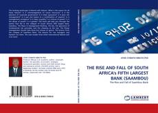 Bookcover of THE RISE AND FALL OF SOUTH AFRICA''s FIFTH LARGEST BANK (SAAMBOU)