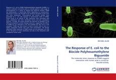 The Response of E. coli to the Biocide Polyhexamethylene Biguanide的封面