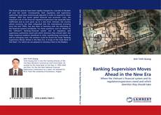 Capa do livro de Banking Supervision Moves Ahead in the New Era 