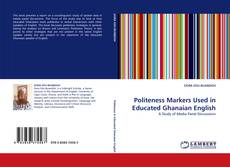 Copertina di Politeness Markers Used in Educated Ghanaian English