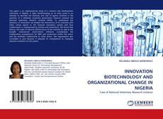 INNOVATION BIOTECHNOLOGY AND ORGANIZATIONAL CHANGE IN NIGERIA的封面