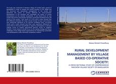 Buchcover von RURAL DEVELOPMENT MANAGEMENT BY VILLAGE BASED CO-OPERATIVE SOCIETY: