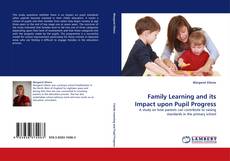 Copertina di Family Learning and its Impact upon Pupil Progress