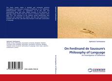 On Ferdinand de Saussure''s Philosophy of Language kitap kapağı
