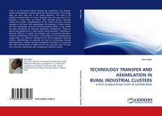 Copertina di TECHNOLOGY TRANSFER AND ASSIMILATION IN  RURAL INDUSTRIAL CLUSTERS