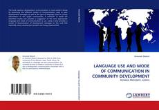 Bookcover of LANGUAGE USE AND MODE OF COMMUNICATION IN COMMUNITY DEVELOPMENT