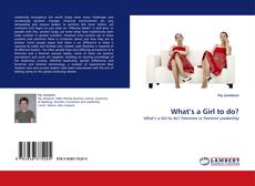 Bookcover of What’s a Girl to do?