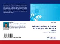 Buchcover von Euclidean Distance Transform of 3D Images on L.A.R.P.B.S. model