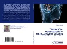 Couverture de CRANIOFACIAL MEASUREMENTS OF NIGERIAN IKWERRE CHILDREN