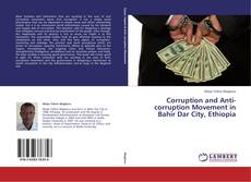 Buchcover von Corruption and Anti-corruption Movement in Bahir Dar City, Ethiopia