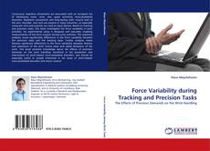 Copertina di Force Variability during Tracking and Precision Tasks
