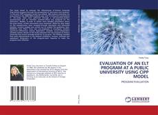 Copertina di EVALUATION OF AN ELT PROGRAM AT A PUBLIC UNIVERSITY USING CIPP MODEL