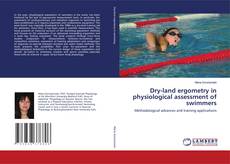 Couverture de Dry-land ergometry in physiological assessment of swimmers